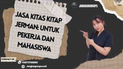 Jasa KITAS KITAP Jerman: untuk Pekerja dan Mahasiswa