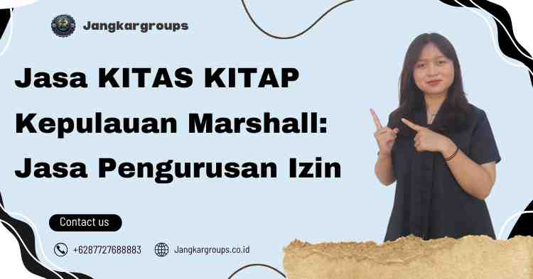 Jasa KITAS KITAP Kepulauan Marshall: Jasa Pengurusan Izin