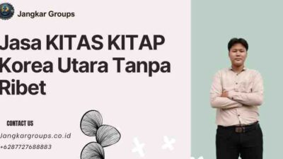 Jasa KITAS KITAP Korea Utara Tanpa Ribet