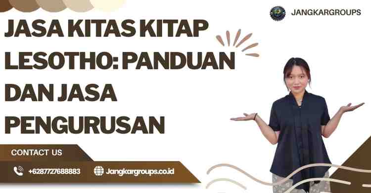 Jasa KITAS KITAP Lesotho: Panduan dan Jasa Pengurusan