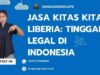 Jasa KITAS KITAP Liberia: Tinggal Legal di Indonesia