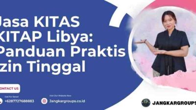 Jasa KITAS KITAP Libya: Panduan Praktis Izin Tinggal