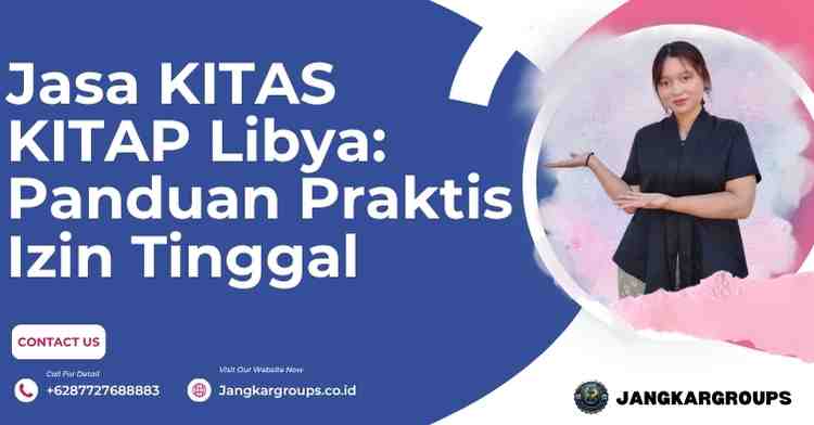 Jasa KITAS KITAP Libya: Panduan Praktis Izin Tinggal