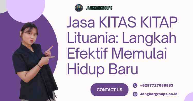 Jasa KITAS KITAP Lituania: Langkah Efektif Memulai Hidup Baru