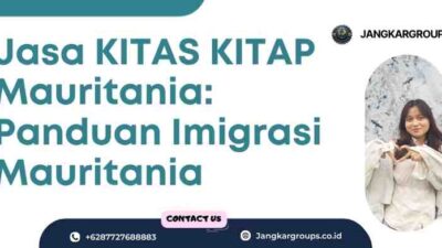 Jasa KITAS KITAP Mauritania: Panduan Imigrasi Mauritania