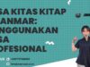 Jasa KITAS KITAP Myanmar: Menggunakan Jasa Profesional