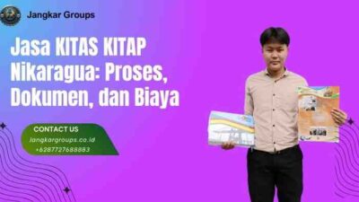 Jasa KITAS KITAP Nikaragua: Proses, Dokumen, dan Biaya