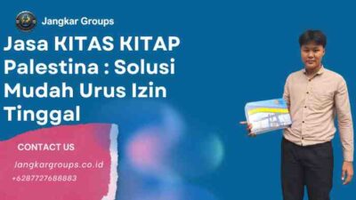 Jasa KITAS KITAP Palestina : Solusi Mudah Urus Izin Tinggal
