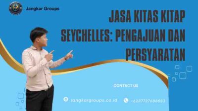 Jasa KITAS KITAP Seychelles Pengajuan dan Persyaratan