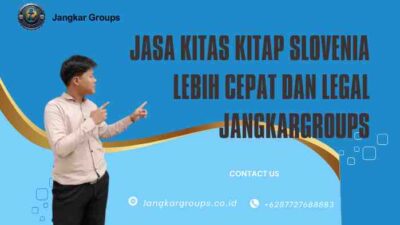 Jasa KITAS KITAP Slovenia Lebih Cepat dan Legal Jangkargroups