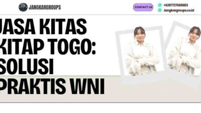 Jasa KITAS KITAP Togo: Solusi Praktis WNI