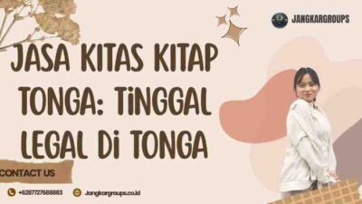 Jasa KITAS KITAP Tonga: Tinggal Legal di Tonga
