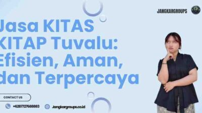 Jasa KITAS KITAP Tuvalu: Efisien, Aman, dan Terpercaya