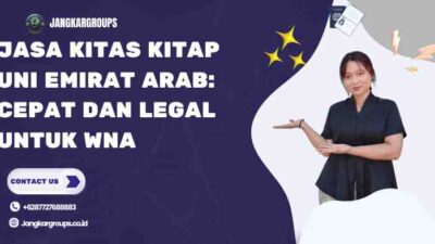 Jasa KITAS KITAP Uni Emirat Arab: Cepat dan Legal untuk WNA