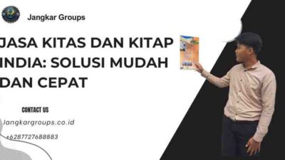 Jasa KITAS dan KITAP India Solusi Mudah dan Cepat