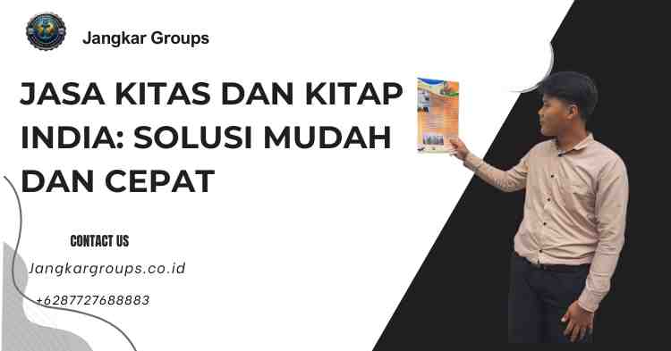 Jasa KITAS dan KITAP India Solusi Mudah dan Cepat