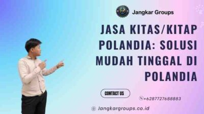 Jasa KITAS/KITAP Polandia: Solusi Mudah Tinggal di Polandia