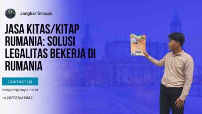 Jasa KITAS/KITAP Rumania: Solusi Legalitas Bekerja di Rumania