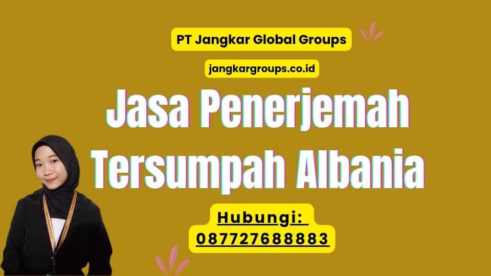 Jasa Penerjemah Tersumpah Albania