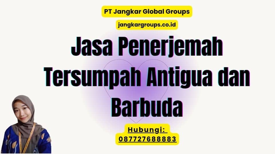 Jasa Penerjemah Tersumpah Antigua dan Barbuda