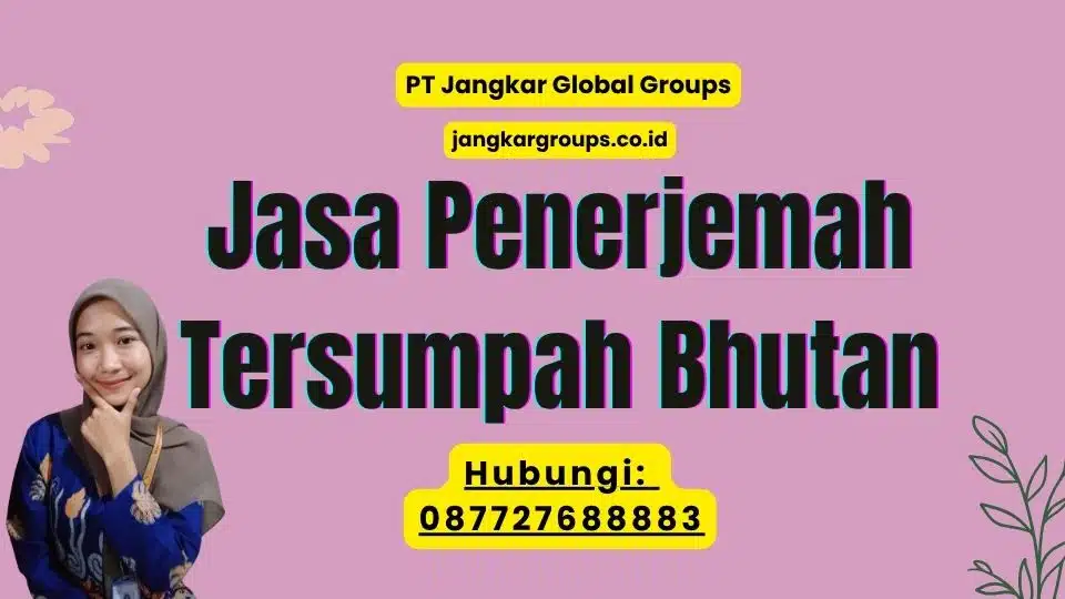 Jasa Penerjemah Tersumpah Bhutan