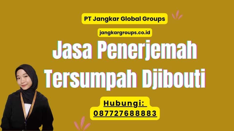 Jasa Penerjemah Tersumpah Djibouti