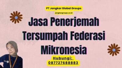 Jasa Penerjemah Tersumpah Federasi Mikronesia