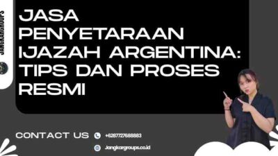 Jasa Penyetaraan Ijazah Argentina: Tips dan Proses Resmi