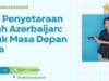 Jasa Penyetaraan Ijazah Azerbaijan: untuk Masa Depan Anda