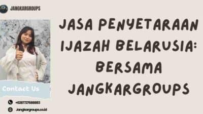 Jasa Penyetaraan Ijazah Belarusia: Bersama Jangkargroups