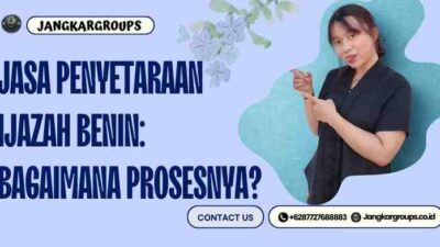 Jasa Penyetaraan Ijazah Benin: Bagaimana Prosesnya?