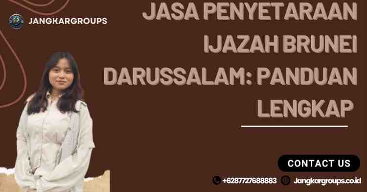 Jasa Penyetaraan Ijazah Brunei Darussalam