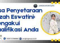 Jasa Penyetaraan Ijazah Eswatini: Mengakui Kualifikasi Anda