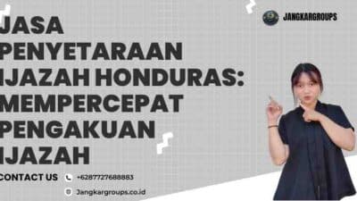 Jasa Penyetaraan Ijazah Honduras: Pengakuan Ijazah Honduras
