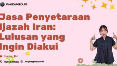 Jasa Penyetaraan Ijazah Iran: Lulusan yang Ingin Diakui