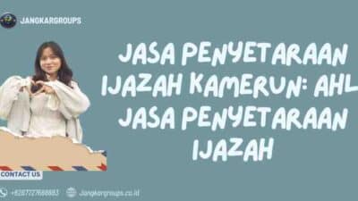 Jasa Penyetaraan Ijazah Kamerun: Ahli Jasa Penyetaraan Ijazah