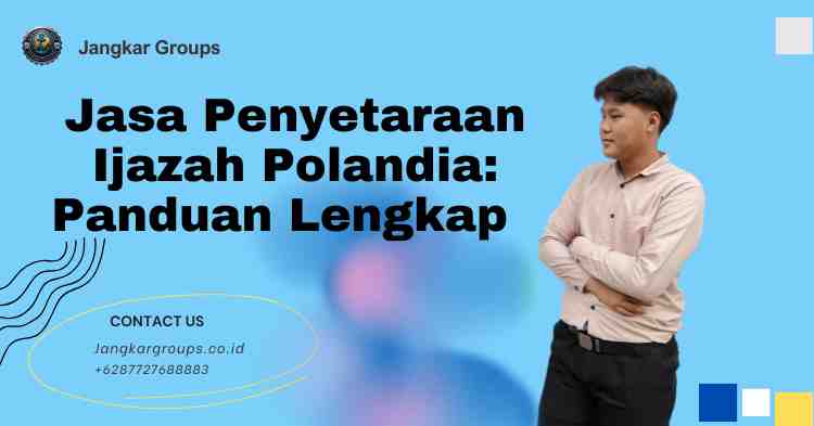 Jasa Penyetaraan Ijazah Polandia: Panduan Lengkap