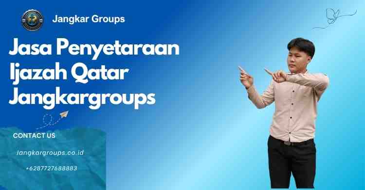 Jasa Penyetaraan Ijazah Qatar Jangkargroups