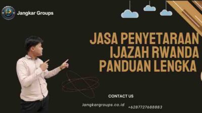 Jasa Penyetaraan Ijazah Rwanda Panduan Lengka