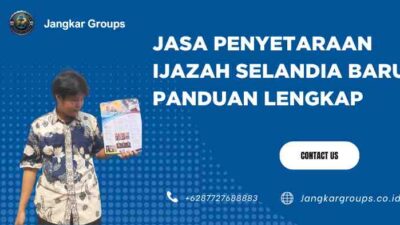 Jasa Penyetaraan Ijazah Selandia Baru Panduan Lengkap