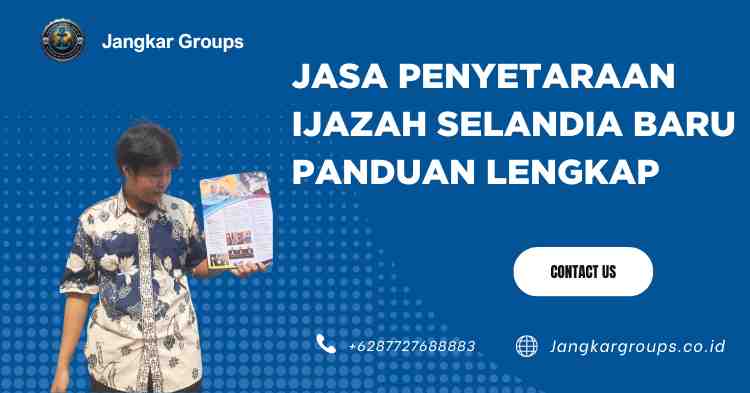 Jasa Penyetaraan Ijazah Selandia Baru Panduan Lengkap