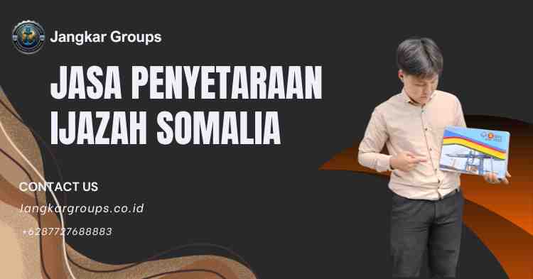 Jasa Penyetaraan Ijazah Somalia