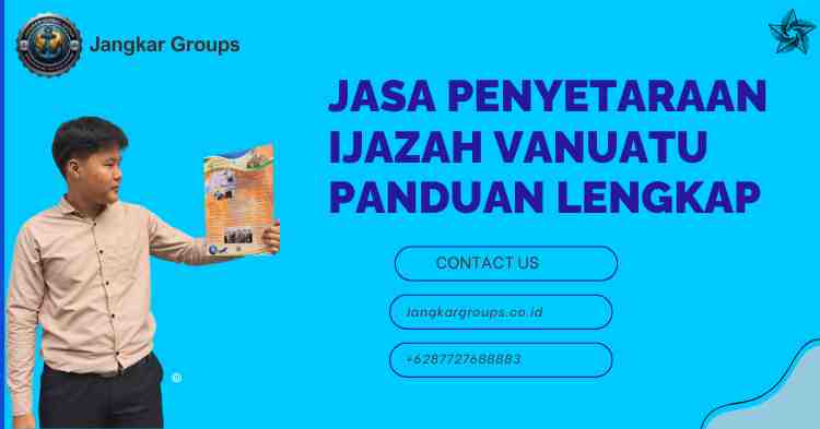 Jasa Penyetaraan Ijazah Vanuatu Panduan Lengkap