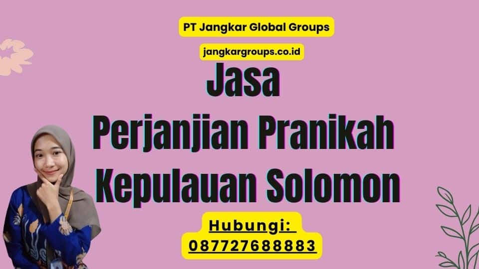 Jasa Perjanjian Pranikah Kepulauan Solomon