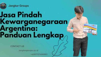 Jasa Pindah Kewarganegaraan Argentina: Panduan Lengkap