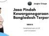 Jasa Pindah Kewarganegaraan Bangladesh Terpercaya