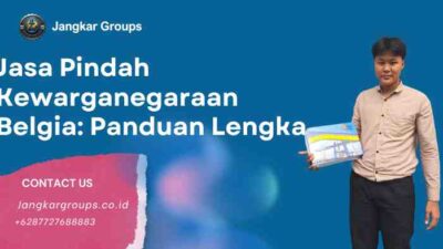 Jasa Pindah Kewarganegaraan Belgia Panduan Lengka