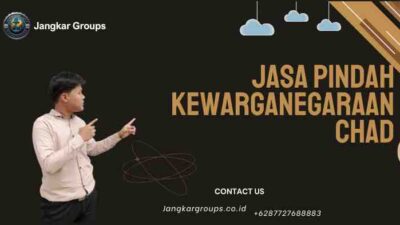 Jasa Pindah Kewarganegaraan Chad