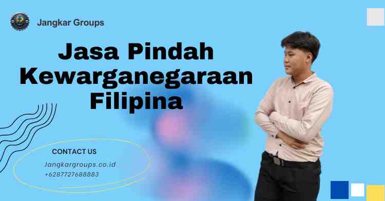Jasa Pindah Kewarganegaraan Filipina