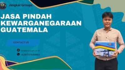 Jasa Pindah Kewarganegaraan Guatemala